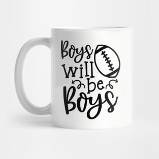 Boys Will Be Boys Football Mom Funny Mug